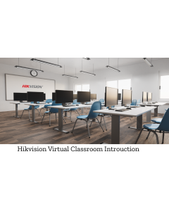 Hikvision Virtual Classroom Introduction Course