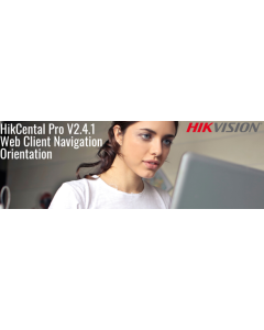 HikCental Pro V2.4.1 Web Client Navigation Orientation