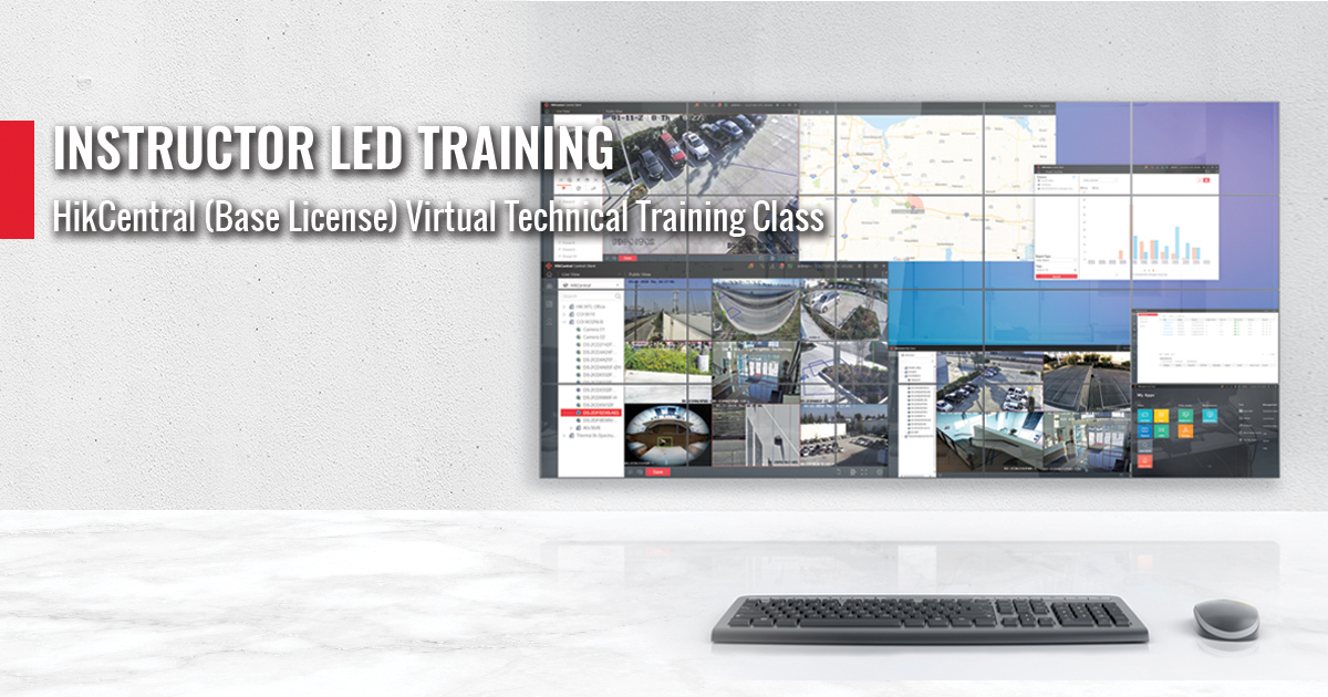 HikCentral(Base License) Virtual Technical Training Class