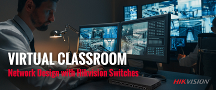 Hikvision Network Design with Hikvision Switches
