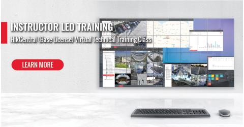 HikCentral(Base License) Virtual Technical Training Class